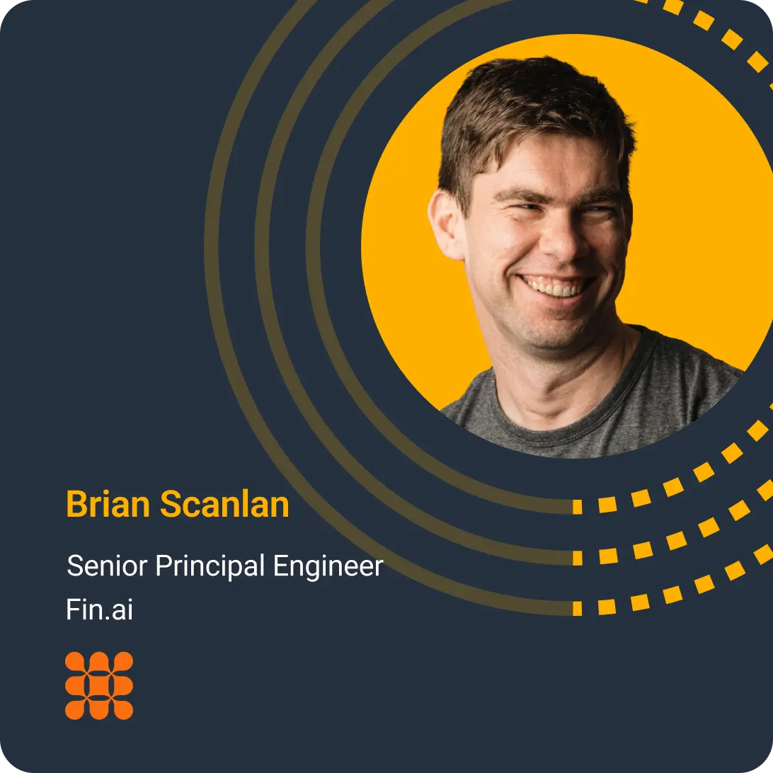 Brian Scanlan Senior Principal Engineer, Fin.ai