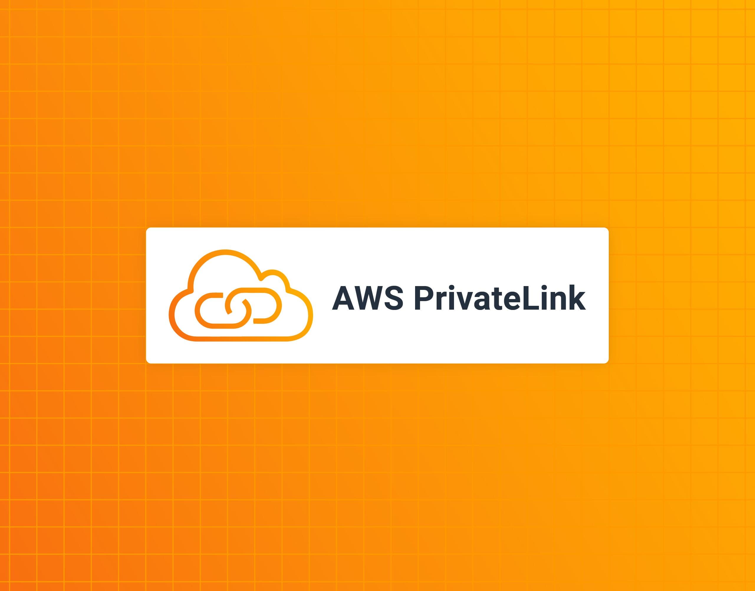 AWS PrivateLink Support Image