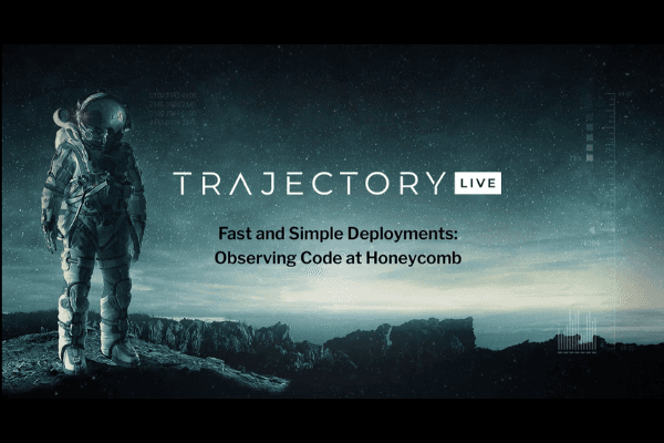 Fast & Simple: Observing Code & Infra Deployments at Honeycomb