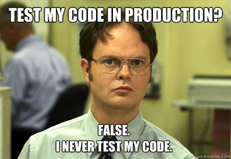 test-in-production-never-test-meme