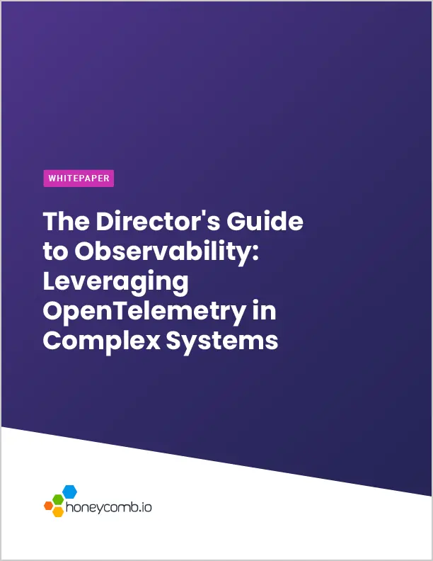 The Director's Guide to Observability: Leveraging OpenTelemetry in Complex Systems