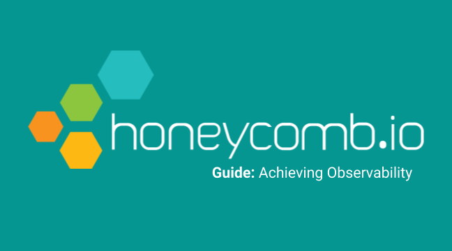 Honeycomb-Achieving-Observability Honeycomb-Achieving-Observability