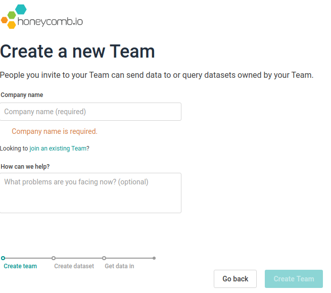 Form for creating a new team. text: People you invite to your Team can send data to or query datasets owned by your Team.