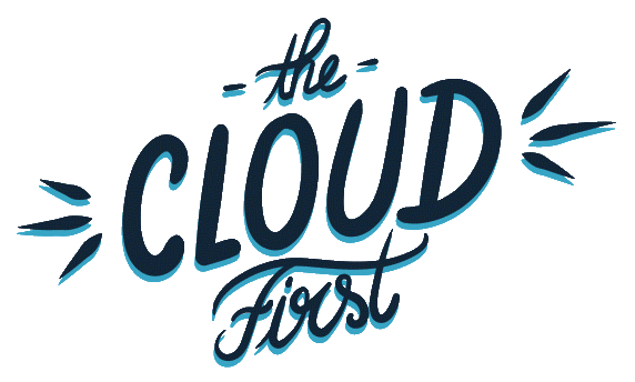The cloud first