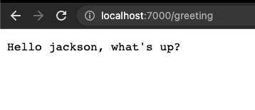 A browser window showing the output “Hello jackson, what’s up?