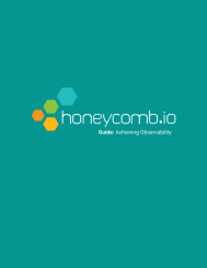 Honeycomb-Guide-Achieving-Observability Honeycomb-Guide-Achieving-Observability